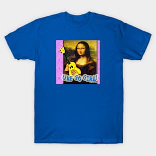 Uke Go Girl! (Mona Lisa) - Pink Background T-Shirt